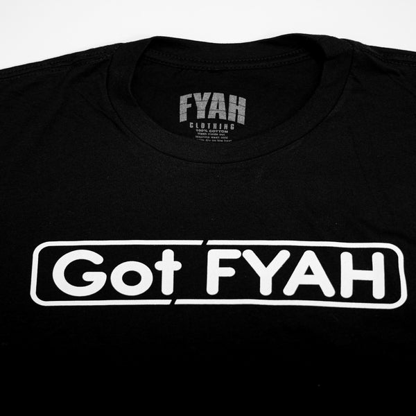 Fyah Clothing Got Fyah T-Shirt 100-205